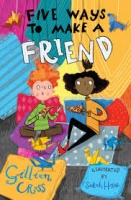 'FIVE WAYS TO MAKE A FRIEND' by Gillian Cross